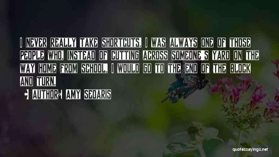 School Yard Quotes By Amy Sedaris