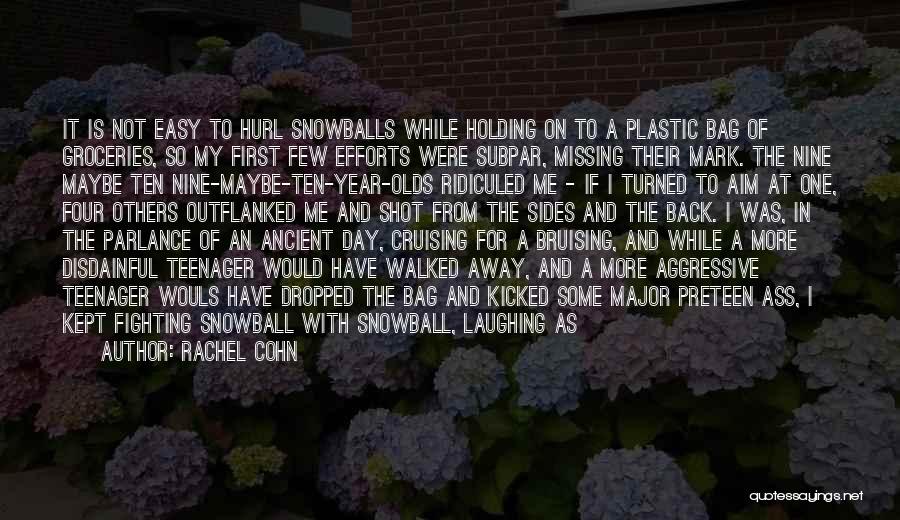 School Yard Quotes By Rachel Cohn