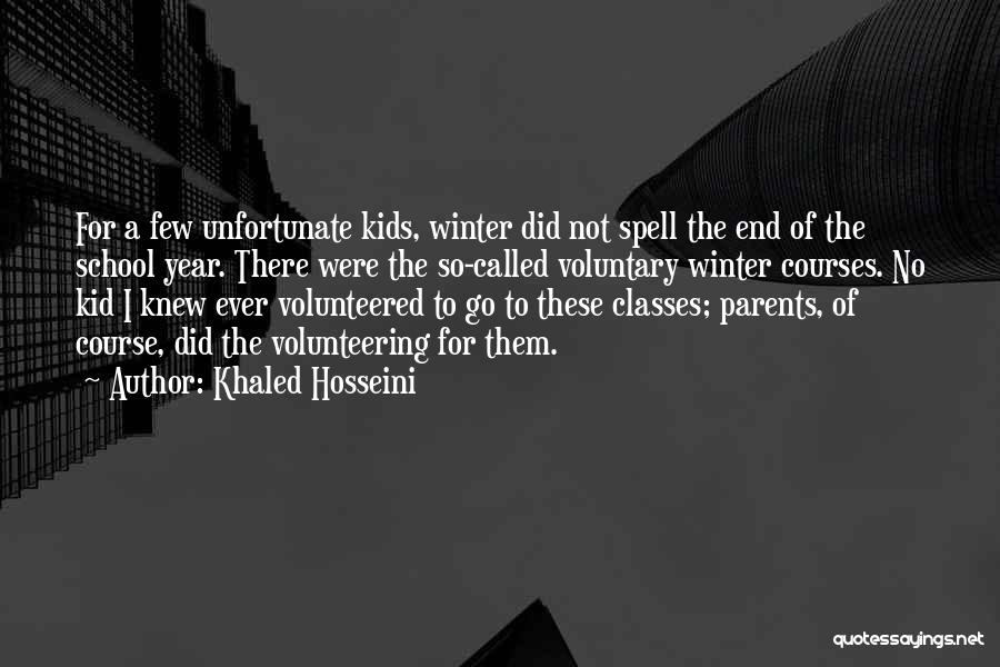 School Year End Quotes By Khaled Hosseini