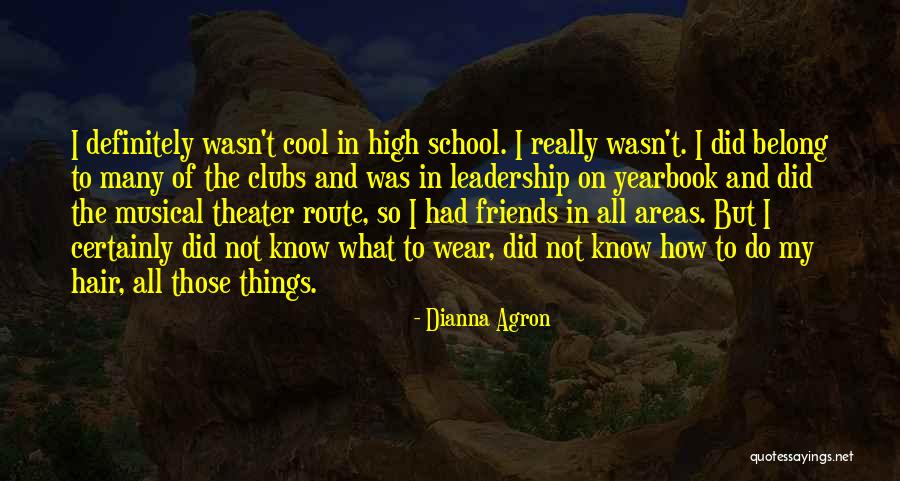 School Yearbook Quotes By Dianna Agron