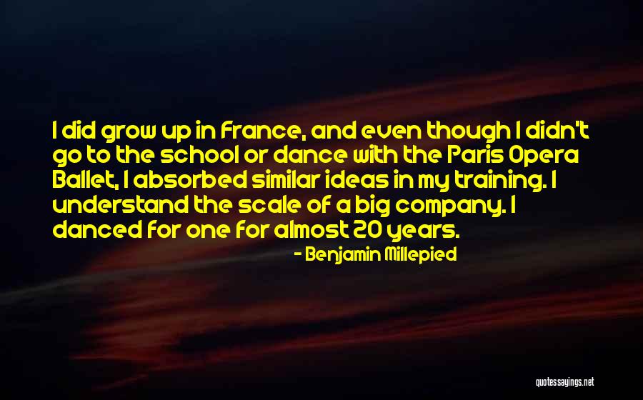 School Years Quotes By Benjamin Millepied School Years Quotes By Benjamin Millepied
