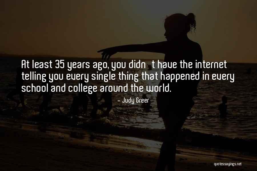 School Years Quotes By Judy Greer School Years Quotes By Judy Greer