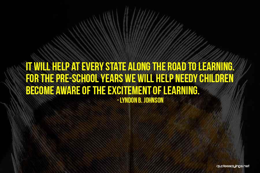 School Years Quotes By Lyndon B. Johnson School Years Quotes By Lyndon B. Johnson