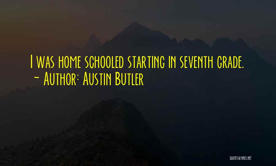 Schooled Quotes By Austin Butler