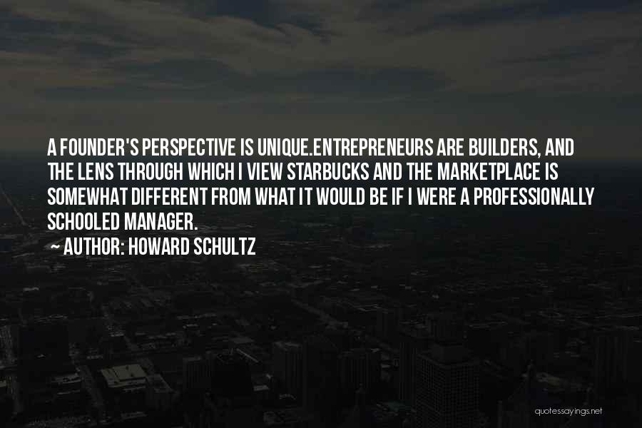 Schooled Quotes By Howard Schultz