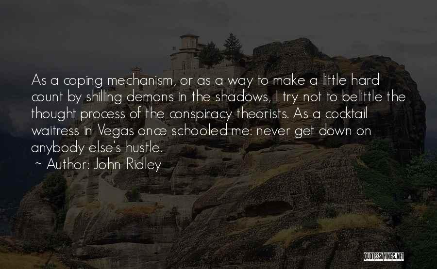 Schooled Quotes By John Ridley