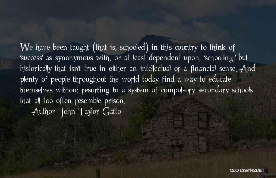 Schooling The World Quotes By John Taylor Gatto