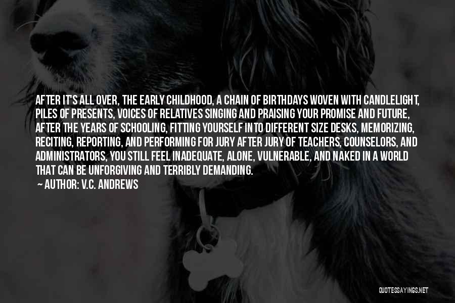 Schooling The World Quotes By V.C. Andrews