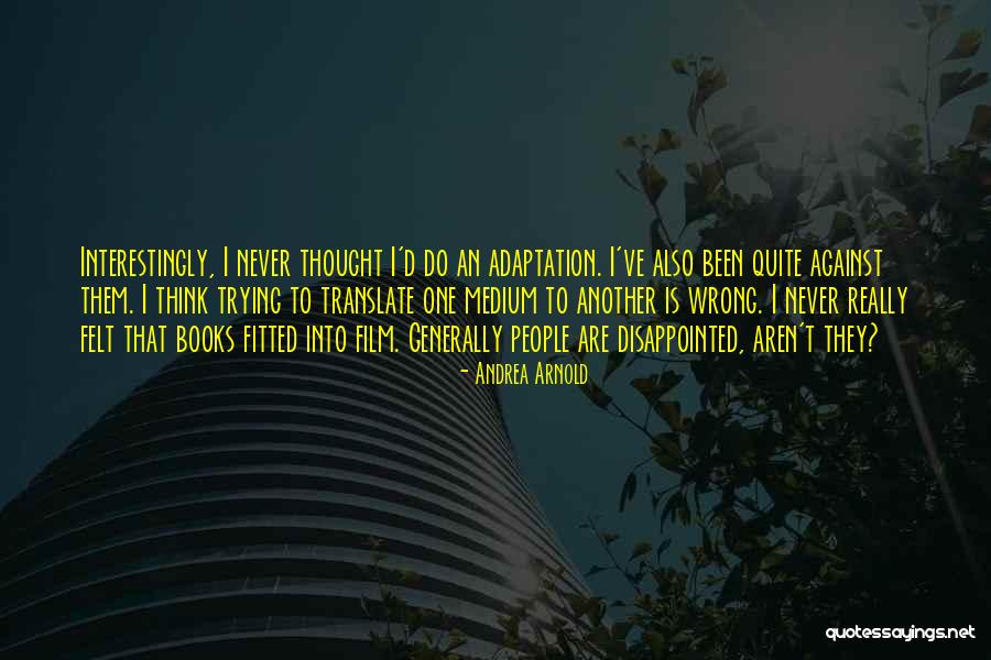 Schoolly Quotes By Andrea Arnold Schoolly Quotes By Andrea Arnold