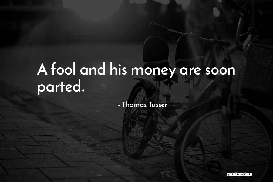 Schoolmanagerja Quotes By Thomas Tusser