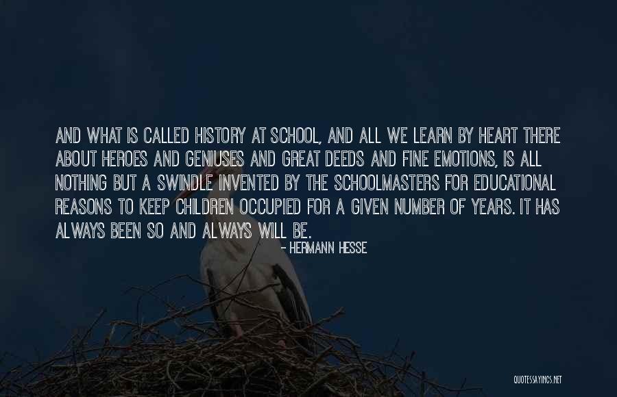 Schoolmasters Quotes By Hermann Hesse Schoolmasters Quotes By Hermann Hesse
