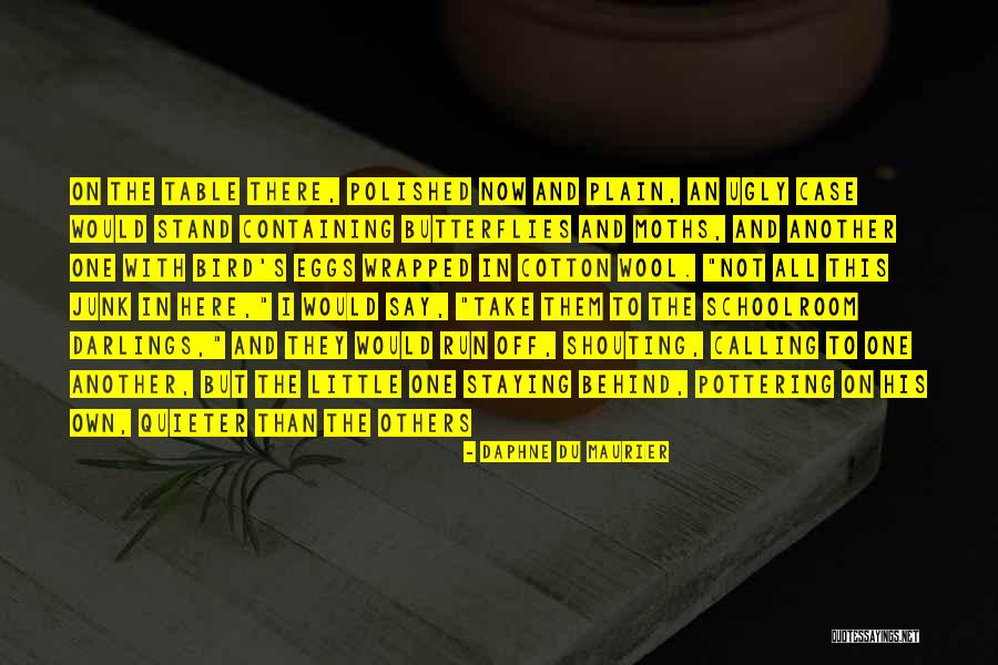 Schoolroom Quotes By Daphne Du Maurier Schoolroom Quotes By Daphne Du Maurier