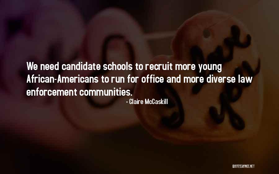 Schools And Communities Quotes By Claire McCaskill Schools And Communities Quotes By Claire McCaskill