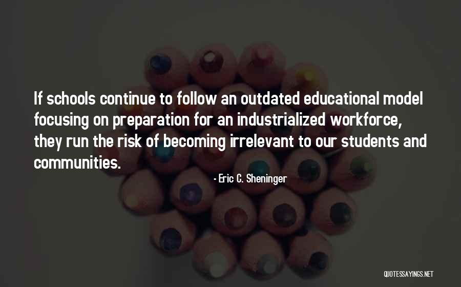 Schools And Communities Quotes By Eric C. Sheninger Schools And Communities Quotes By Eric C. Sheninger