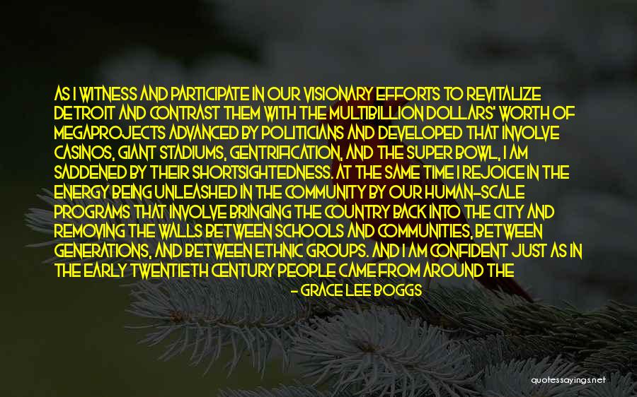 Schools And Communities Quotes By Grace Lee Boggs Schools And Communities Quotes By Grace Lee Boggs