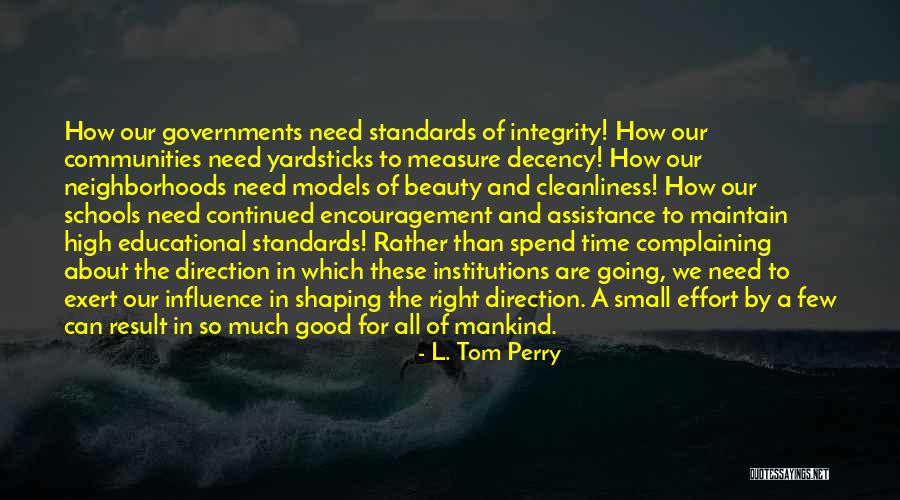 Schools And Communities Quotes By L. Tom Perry Schools And Communities Quotes By L. Tom Perry