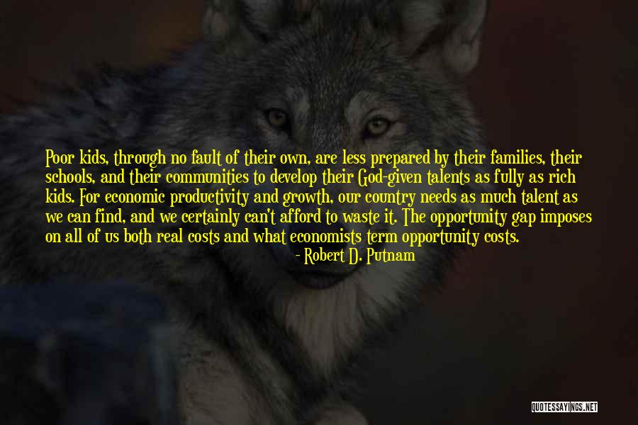 Schools And Communities Quotes By Robert D. Putnam Schools And Communities Quotes By Robert D. Putnam