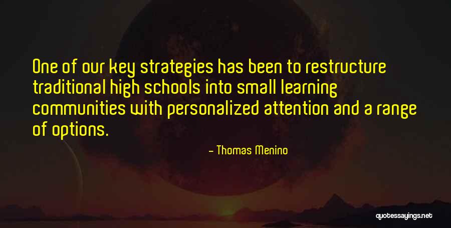 Schools And Communities Quotes By Thomas Menino Schools And Communities Quotes By Thomas Menino