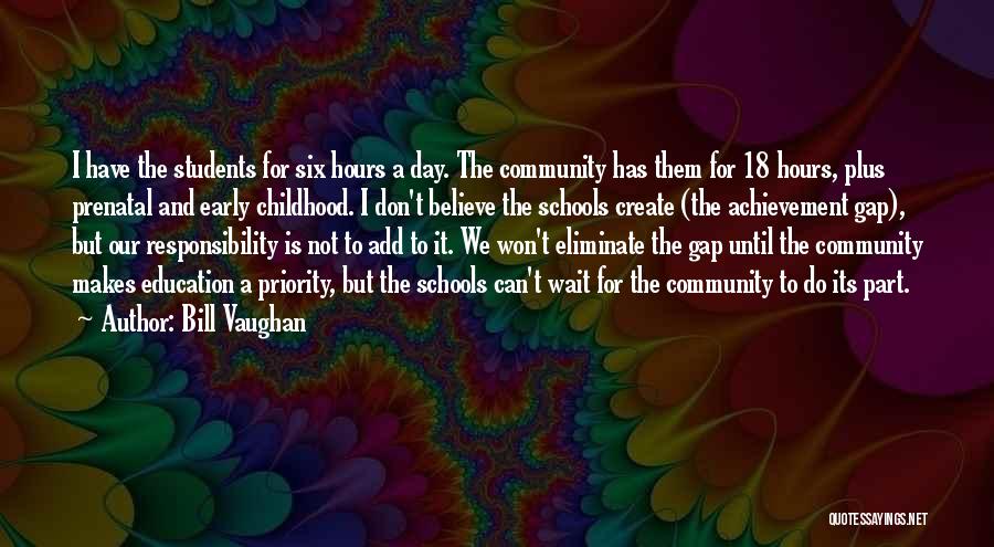 Schools And Community Quotes By Bill Vaughan