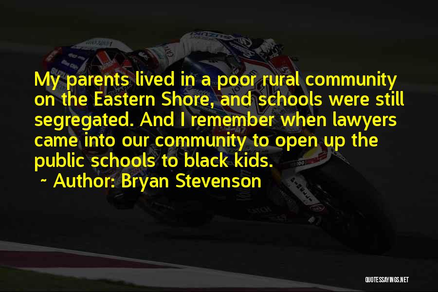 Schools And Community Quotes By Bryan Stevenson