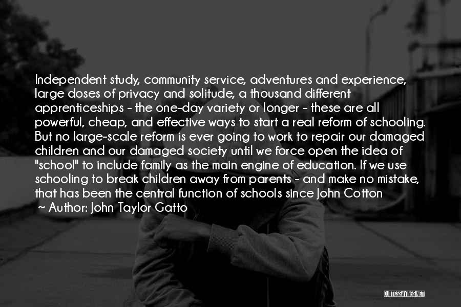 Schools And Community Quotes By John Taylor Gatto