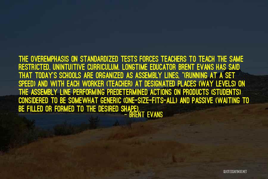 Schools And Teachers Quotes By Brent Evans Schools And Teachers Quotes By Brent Evans