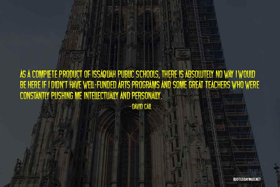 Schools And Teachers Quotes By David Call Schools And Teachers Quotes By David Call