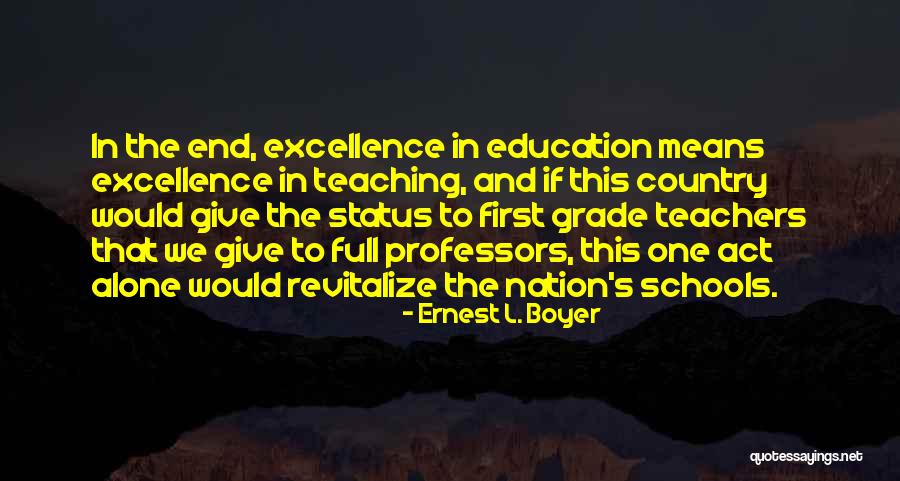 Schools And Teachers Quotes By Ernest L. Boyer Schools And Teachers Quotes By Ernest L. Boyer
