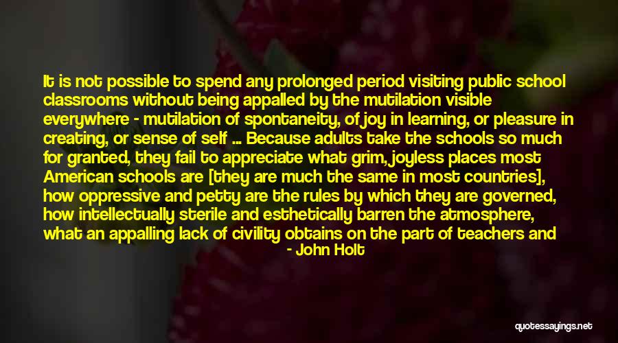 Schools And Teachers Quotes By John Holt Schools And Teachers Quotes By John Holt