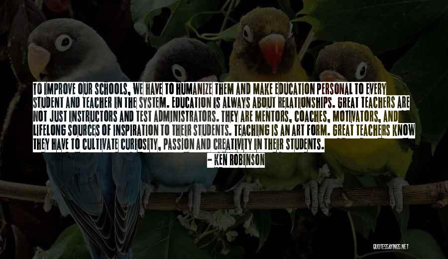 Schools And Teachers Quotes By Ken Robinson Schools And Teachers Quotes By Ken Robinson