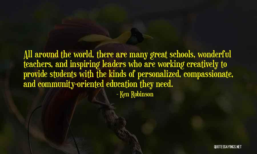 Schools And Teachers Quotes By Ken Robinson Schools And Teachers Quotes By Ken Robinson
