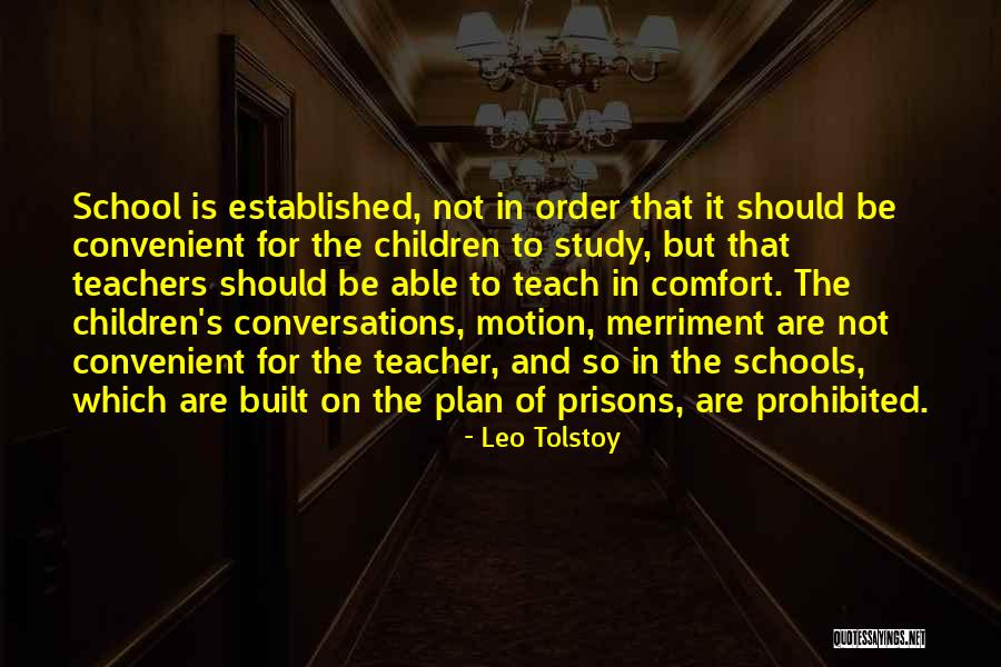 Schools And Teachers Quotes By Leo Tolstoy Schools And Teachers Quotes By Leo Tolstoy