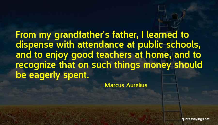 Schools And Teachers Quotes By Marcus Aurelius Schools And Teachers Quotes By Marcus Aurelius