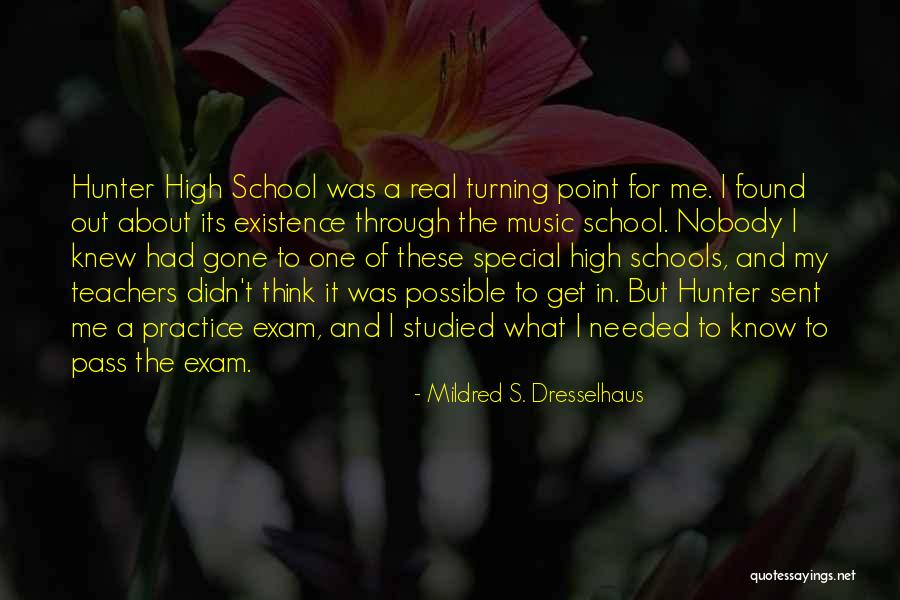 Schools And Teachers Quotes By Mildred S. Dresselhaus Schools And Teachers Quotes By Mildred S. Dresselhaus