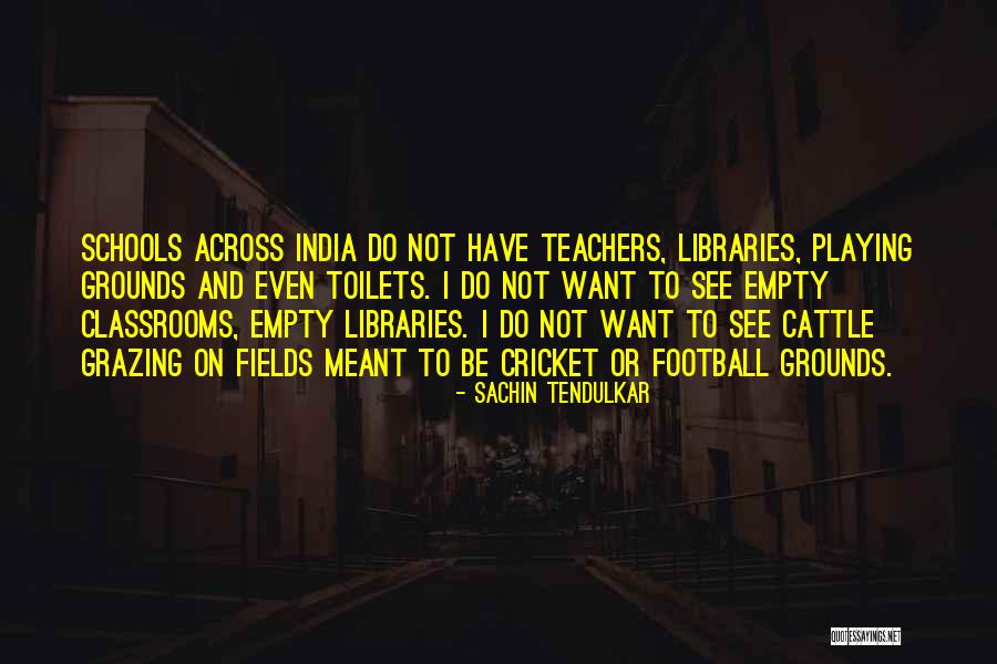 Schools And Teachers Quotes By Sachin Tendulkar Schools And Teachers Quotes By Sachin Tendulkar