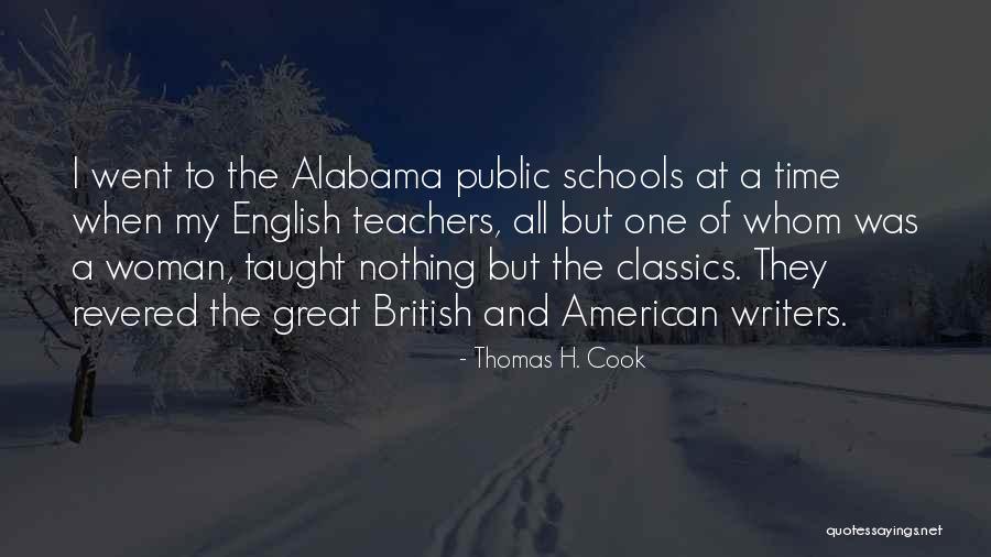 Schools And Teachers Quotes By Thomas H. Cook Schools And Teachers Quotes By Thomas H. Cook