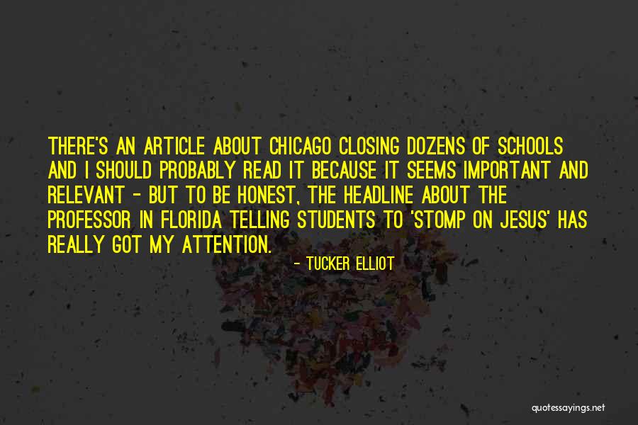 Schools And Teachers Quotes By Tucker Elliot Schools And Teachers Quotes By Tucker Elliot