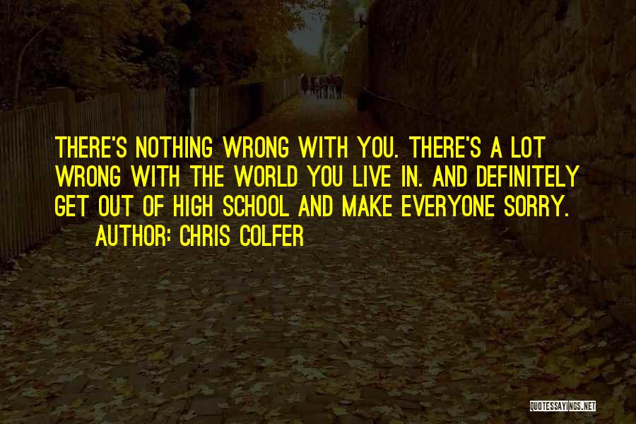 School's Out Quotes By Chris Colfer
