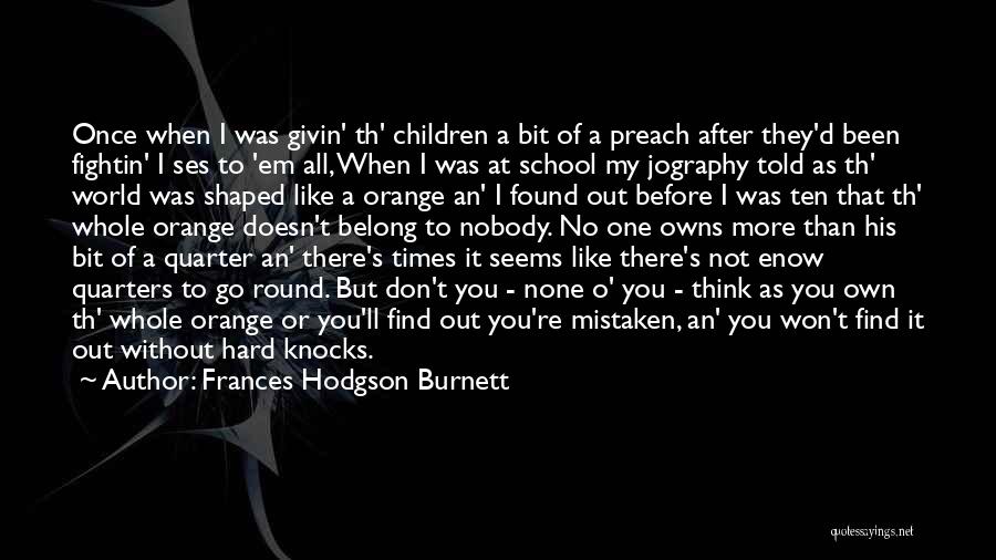 School's Out Quotes By Frances Hodgson Burnett