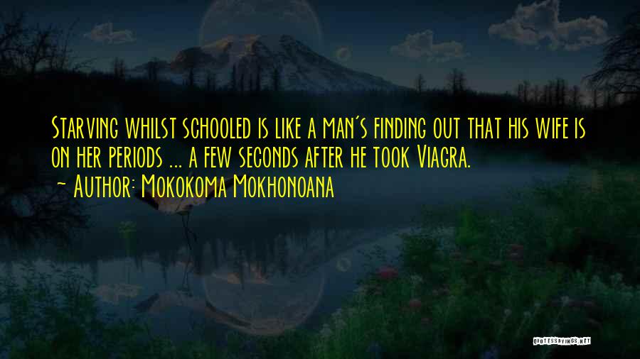 School's Out Quotes By Mokokoma Mokhonoana