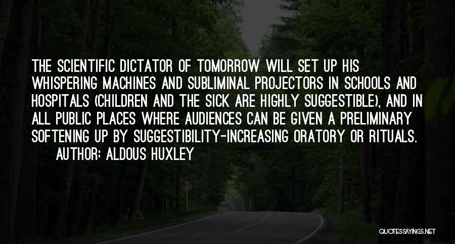 Schools Tomorrow Quotes By Aldous Huxley