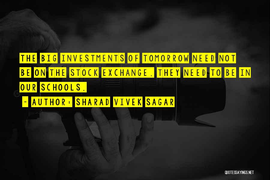 Schools Tomorrow Quotes By Sharad Vivek Sagar