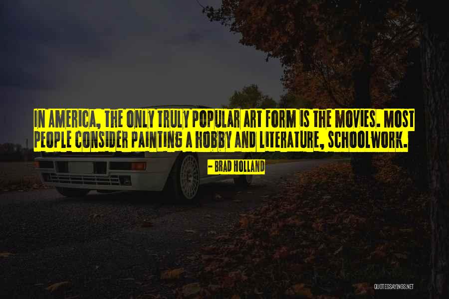 Schoolwork Quotes By Brad Holland Schoolwork Quotes By Brad Holland