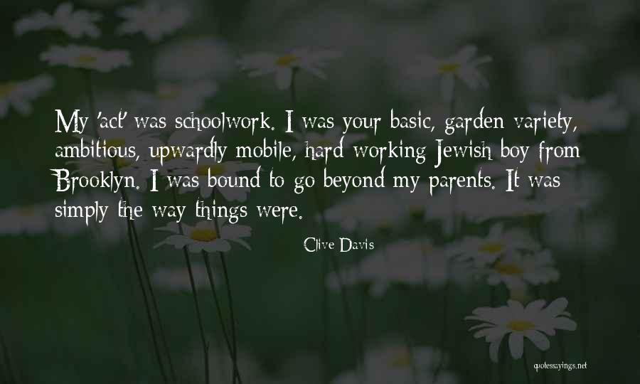 Schoolwork Quotes By Clive Davis Schoolwork Quotes By Clive Davis