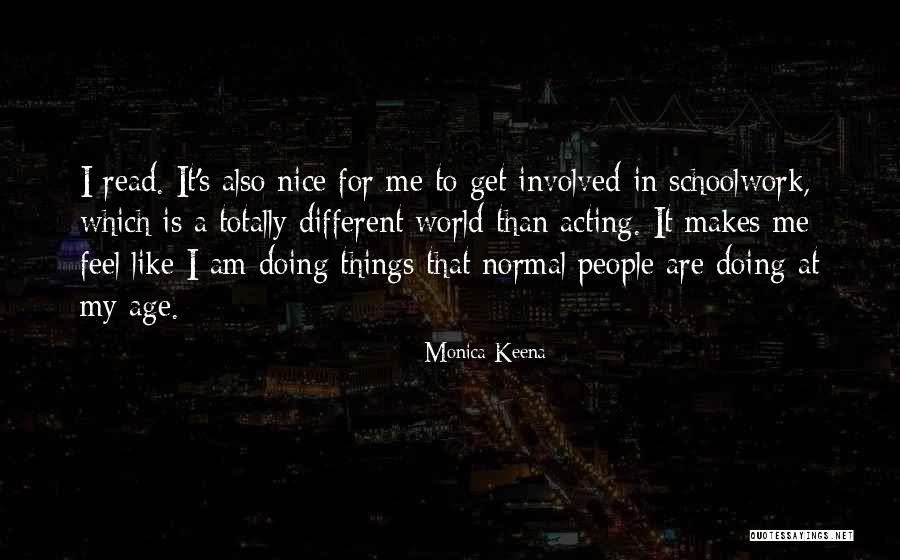 Schoolwork Quotes By Monica Keena Schoolwork Quotes By Monica Keena