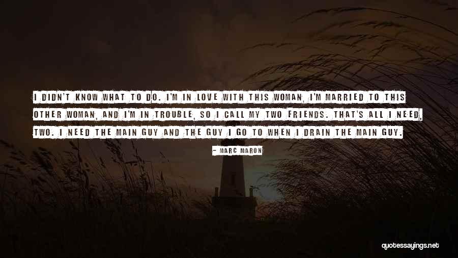 Schoorlse Quotes By Marc Maron Schoorlse Quotes By Marc Maron