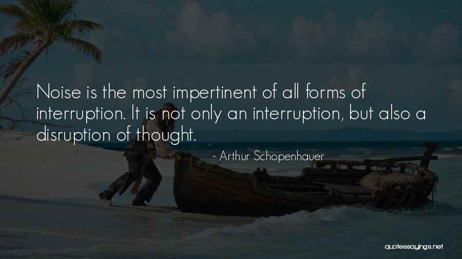 Schopenhauer Noise Quotes By Arthur Schopenhauer