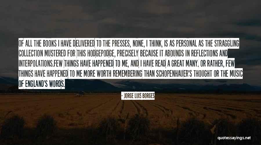 Schophenauer Quotes By Jorge Luis Borges Schophenauer Quotes By Jorge Luis Borges