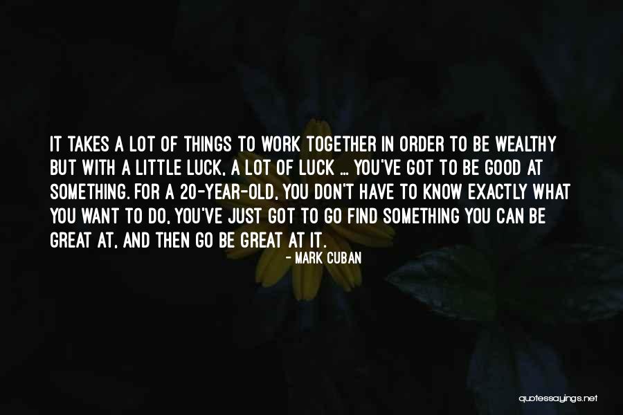Schork Oil Quotes By Mark Cuban