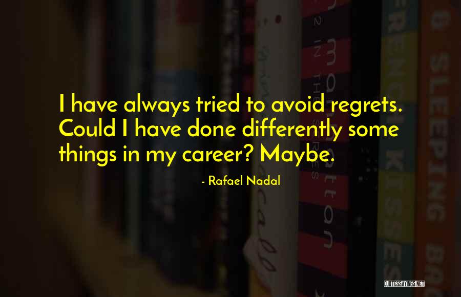 Schorlemer Quotes By Rafael Nadal Schorlemer Quotes By Rafael Nadal